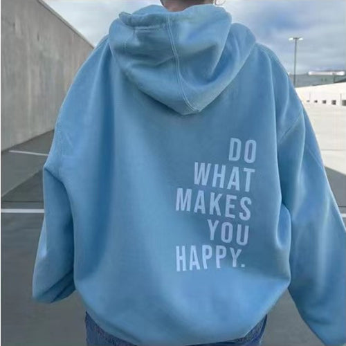 Loose Women's Sport Hoodie (Do What Makes You Happy) Print Sweatshirt Hooded Clothing